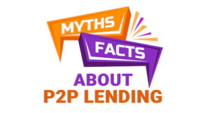 Myths And Facts About P2P Lending